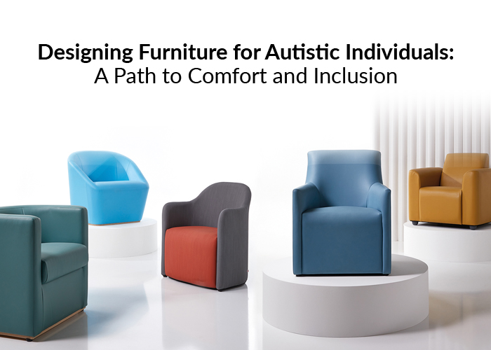 Designing Furniture for Autistic Individuals: A Path to Comfort and Inclusion
